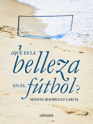 cover image of ¿Qué es la belleza en el fútbol?